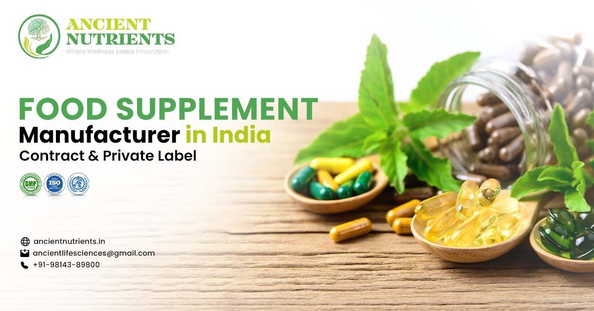 Food Supplement Manufacturer in India | Contract & Private Label