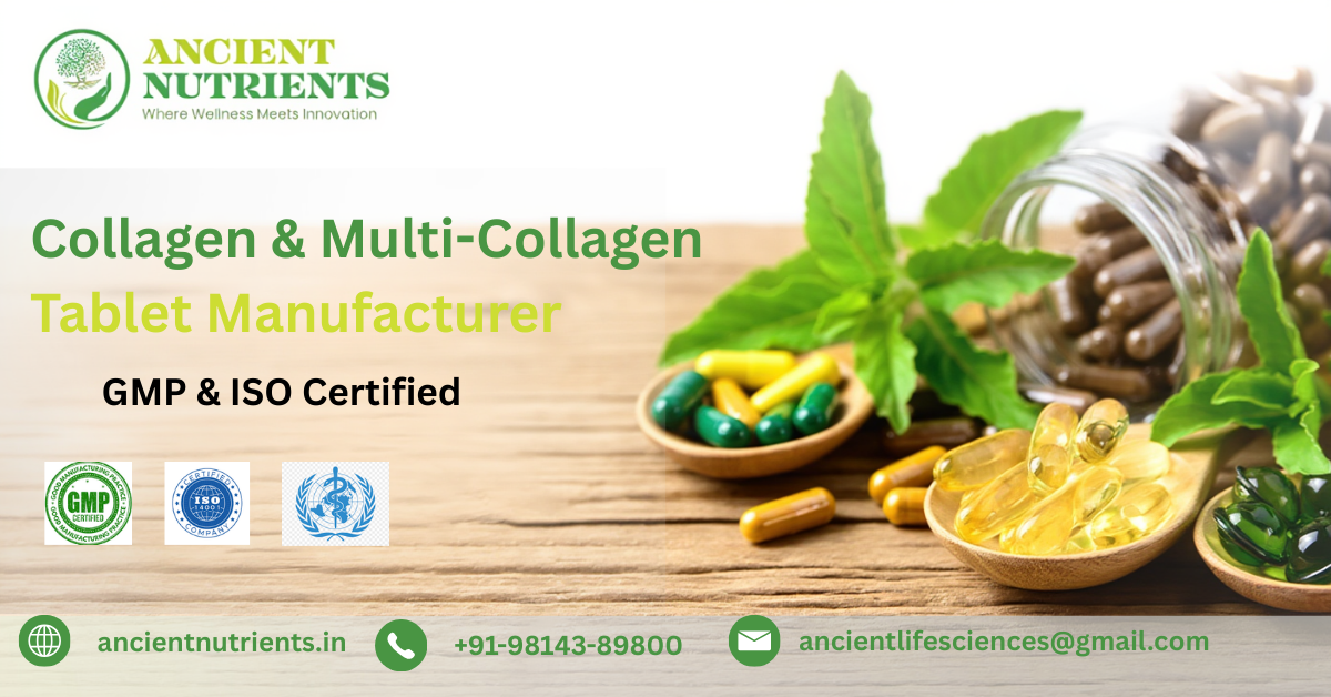 Collagen & Multi-Collagen Tablet Manufacturer – GMP & ISO Certified (1)