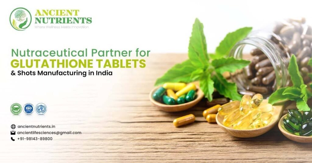Glutathione Tablets & Shots Manufacturing in India
