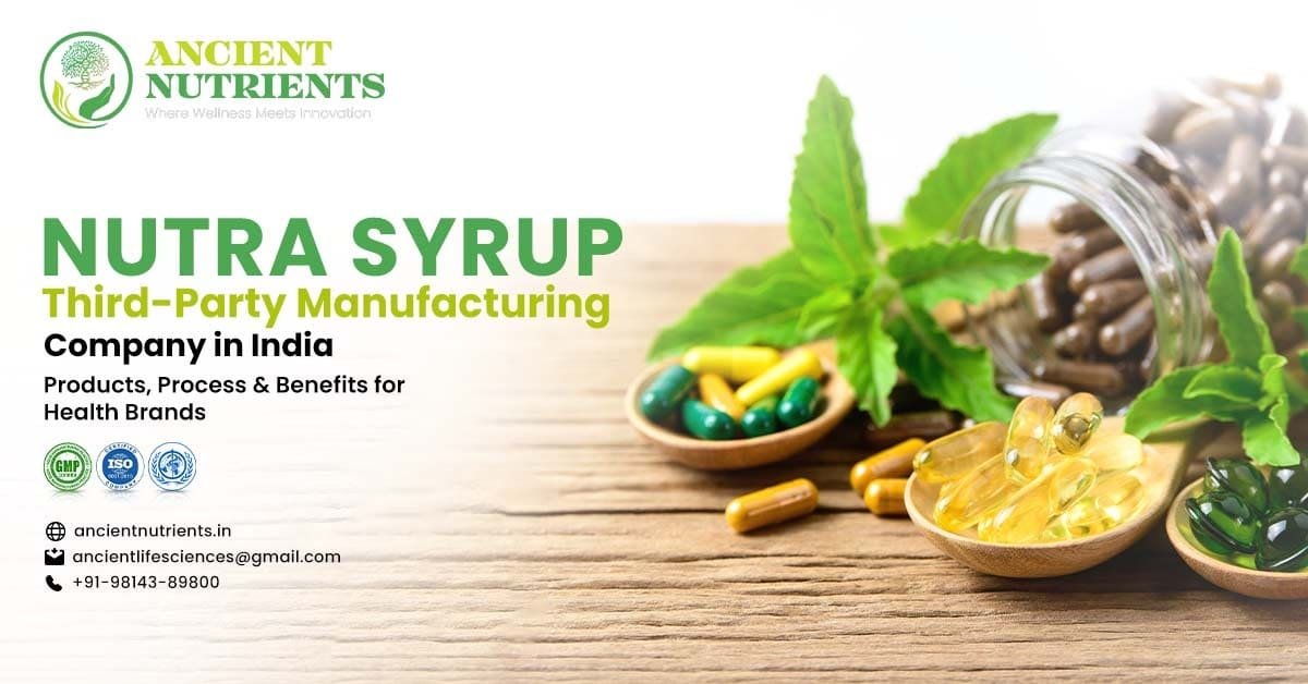 Nutra Syrup Third-Party Manufacturing Company in India - Ancient Nutrients