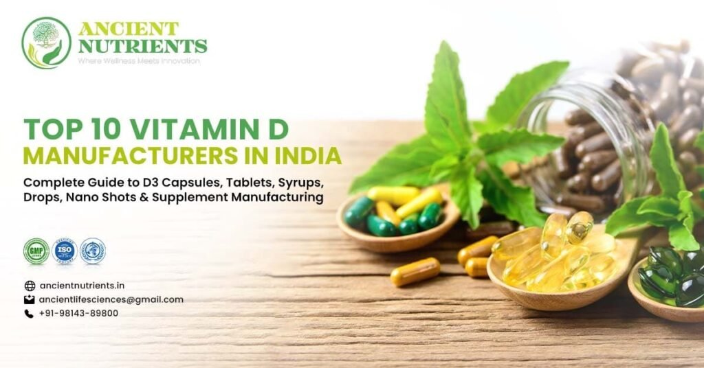 Top 10 Vitamin D Manufacturers in India - Ancient Nutrients